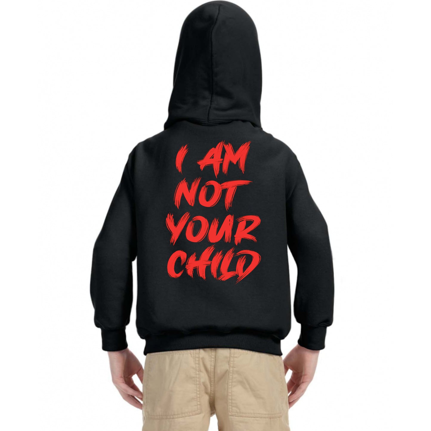 I Am Not Your Child Youth Sizes