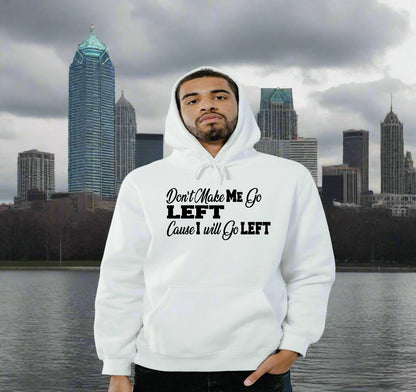 Don't Make Me Go Left: Limit Breaker Hoodie Plus Size