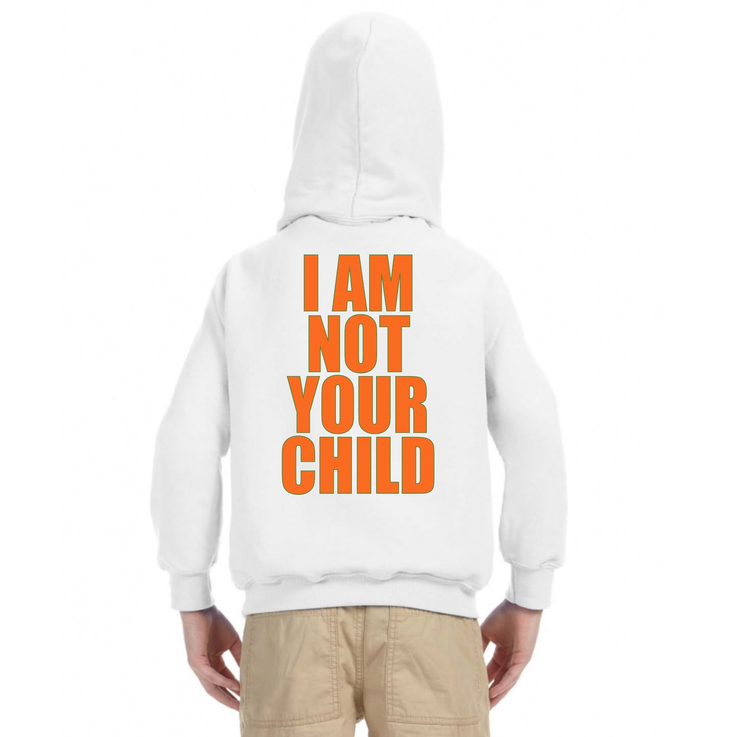 I Am Not Your Child Youth Sizes