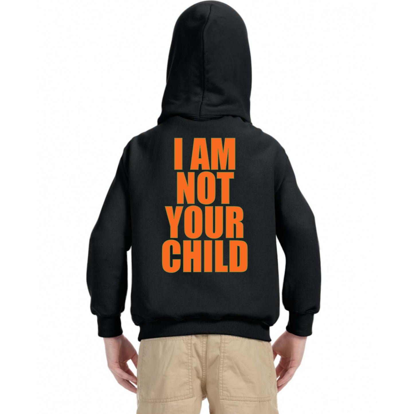 I Am Not Your Child Youth Sizes